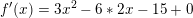 f(x) = 3.12 – 6*2r - 15+ 0