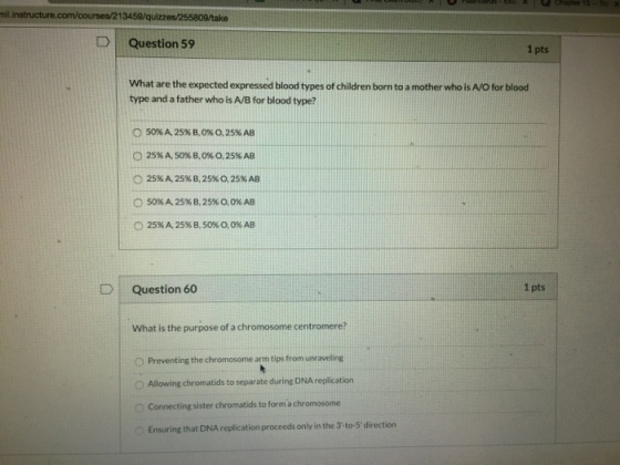 Ex Chapter 16x mil instructure.com/courses/213459/quizzes/255809/take Question 59 1 pts What are the expected expressed blood