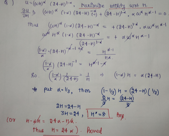 OH На. U=((H)(24-H) 1* Maximise utility wrt H. OH (WH) a (ld) (24-H) TW + (24 - H)ld. a WXHX-1=0 thus (WH) (1-2) (24-H)4 = +