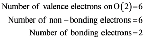 Number of valence electrons on (2)=6
Number of non-bonding electrons =6
Number of bonding electrons =2