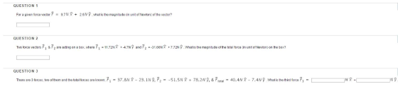 For a given force vector F = 9.7 N X + 2 6N Y what