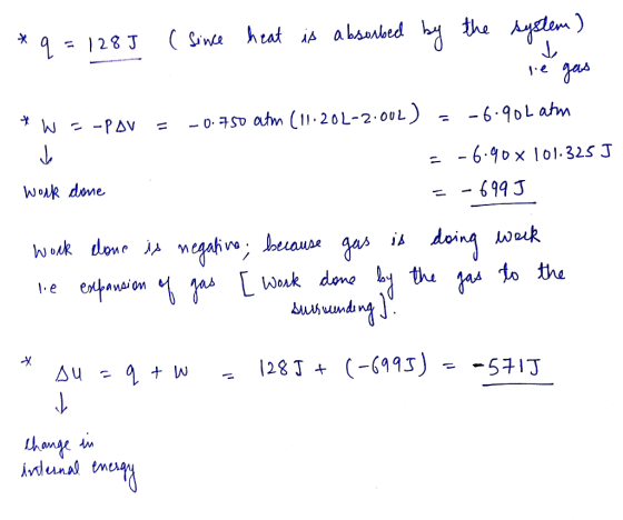Since heat i absonbed 28 J -07SD atm (1120 L-2.00L) - 6.90L ahm -PAV 11 = - 6.90 x l01.325 J Wouk dane - 699 J wok dlone nega