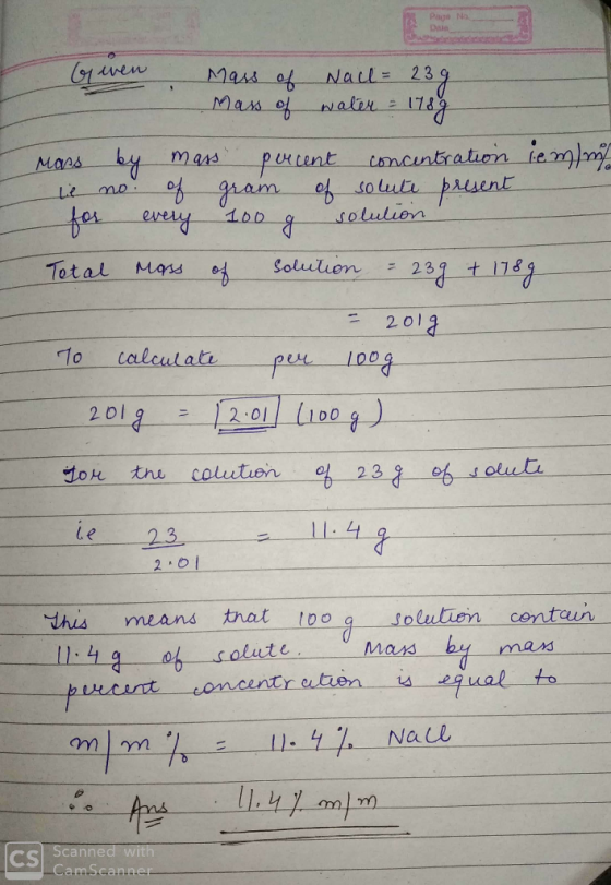 Geven mass of Nach = 239 - Mass of water = 1788 mass by mass percent concentration iem/m le no. of grain of solute present fo
