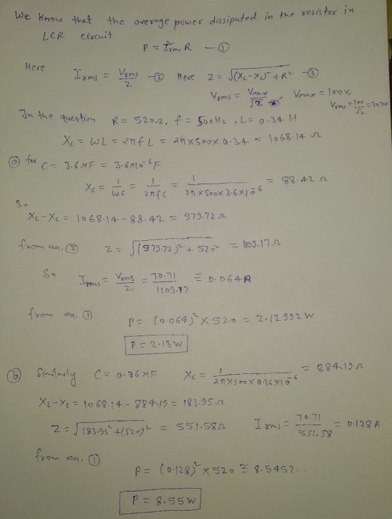 in the resistor in We know LeR average power dis that the circuit verage power dissipated Here P = Troms R - Isms - Voms - He