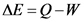 ΔΕ = Q-W