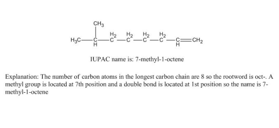 CHз H2 H2 H2 Н2 Нас. CH2 IUPAC name is: 7-methyl-1-octene Explanation: The number of carbon atoms in the longest carbon chain