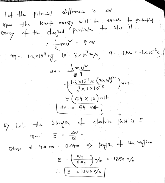 <V. will be equal to potential Let the potential difference is Now the Kinetic particle to stop it. energy energy of the char