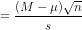=\frac{(M-\mu)\sqrt{n}}{s}