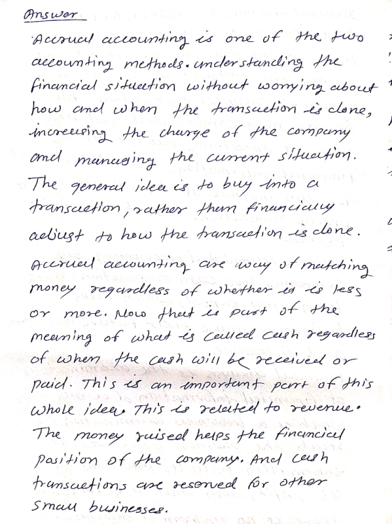 Ons were Accrual accounting is one of the two Accounting methods. understanding the ? Financial situation without worrying ab