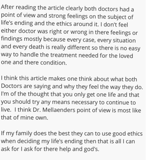 After reading the article clearly both doctors had a point of view and strong feelings on the subject of lifes ending and th