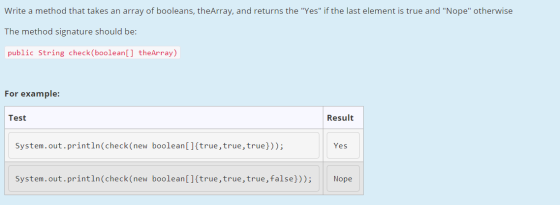 Write a method that takes an array of booleans, theArray, and returns the Yes if the last element is true and Nope otherw