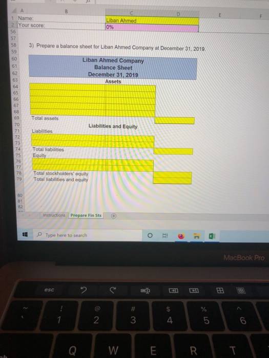 1 Name: 2 Your score: 3) Prepare a balance sheet for Liban Ahmed Company at December 31, 2019. Liban Ahmed Company Balance Sh