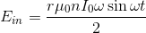 E_{in}= \frac{r\mu _{0}nI_{0}\omega \sin \omega t}{2}