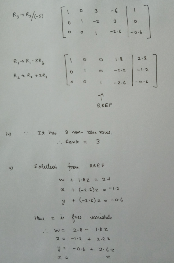 R₂ R3/(-5) Ti o 3 - 6 10 1-2 3 Lo 01 -2.6 -0.6 2.8 0 1.8 R, R, , - 1.2 0 o - o R₂ R₂ + 2 R3 - -2.6 1-0 RREF in . It has 3 non