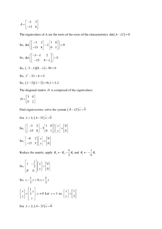 15 8 The eigenvalues of A are the roots of the roots of the characteristics det (A-λ) =0 So, det -15 8 -3-λ -15 8_λ So, (3-2)