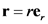 r=re,