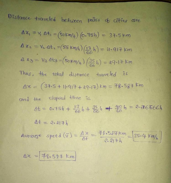 Distance traveled bekiween prs cities caire So Thus, the total distance traveled is cmd the elapsed tme is