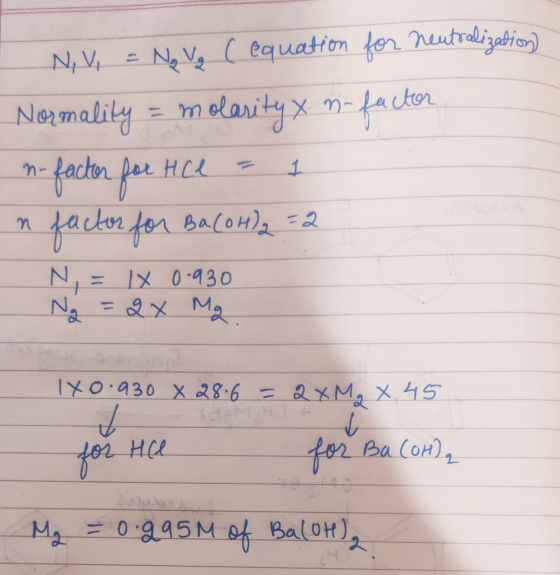 N, V, = Na Vg c equation for neutralization Normality = molarity & -factor n-factor for the = 1 n factor for Ba(OH)2 =2 N = 1