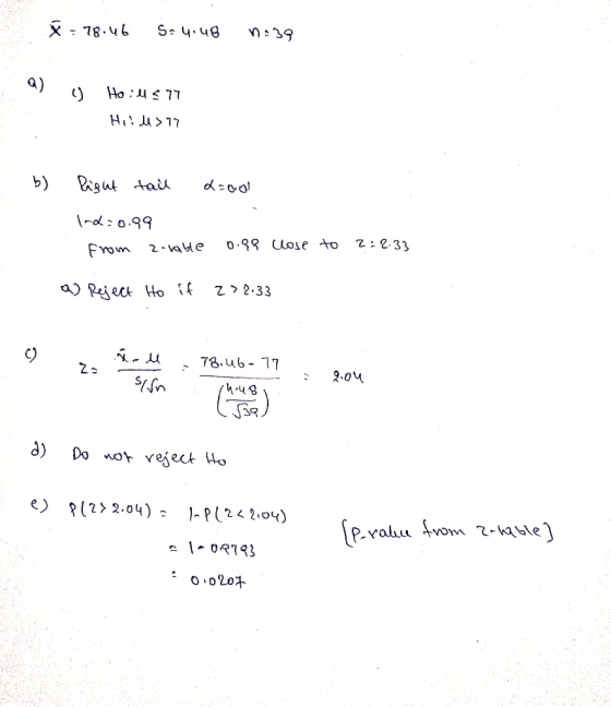 x = 78.46 Sau.u8 nasa a) o Ho:4577 Hiiu> 77 b) droo Right tail lodio.qa from 2-vable 0.98 close to 2:2.32 a) Reject to if 232