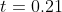 t=0.21