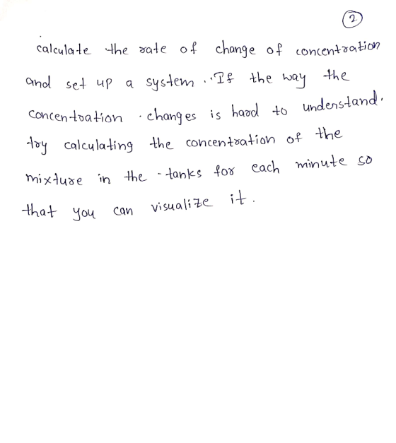 2 calcula-le -the sate of change of concentaation onol set up a syslem Te the wey the concenation chang es is hand 4o undensl