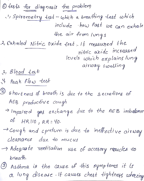 O tests for diag nasis the problem u Spirometry test - which a breathing test which include how fast we can exhale the air fr
