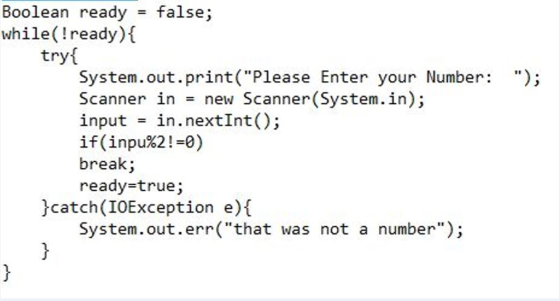 Boolean ready- false; while(!ready)1 try System.out.print (Please Enter your Number: ); Scanner innew Scanner (System.in);