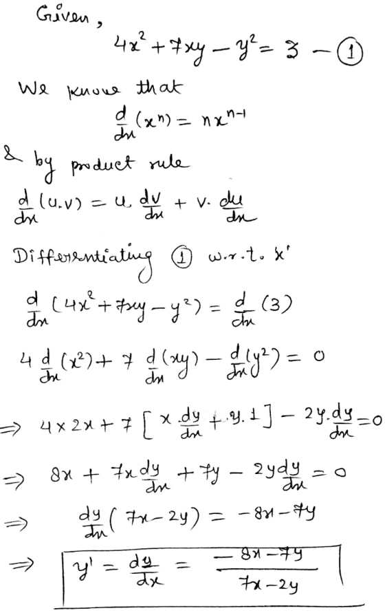 Given, 4x² + 7xy-y²= 3 - We Knowe that I alten) = nacht by product rule d lu.v) dre =u du tre + v. du du ☺ worito k 0 Ju Diff