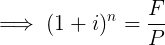 = (1 + i) =