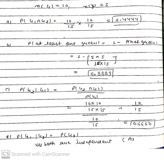 ny = 5 - 0.4444 S EXIS mca2=10 lo Pluin42) = 92 x Is 15 bl Pl at least one green) I- r5xs L- pin of green) = 子 = 10. 0.8889 د