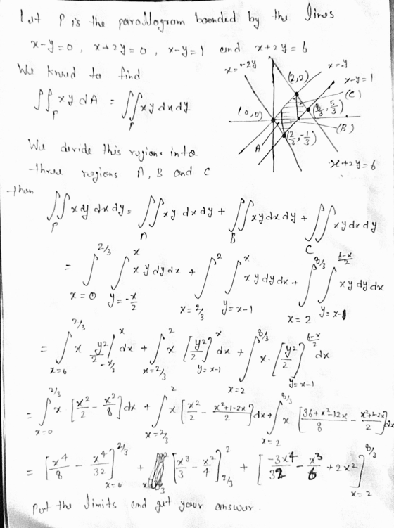 p is the parologram bounded by the lines X-Y=ox+2y=0, x=y= 1 and x+2y= b We Arred to find 2324 62,2) 7-y=1 Sf xy da (C) Ssxy