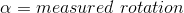 g= measured rotation