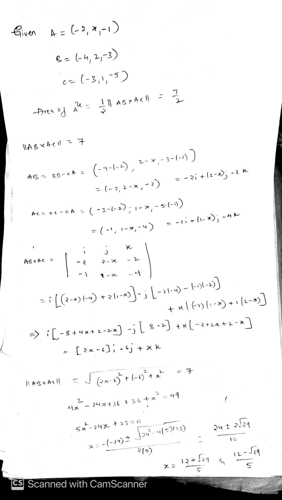 Given A= A = (-2, x,-1) B=(-4,2,-3) (-3,1,-5) Z/ 그 re Ill ABXACI) A Area of 7 AB YACH -2k AB 03- A - = (-3, 2-X, (-4-1-2), 2-