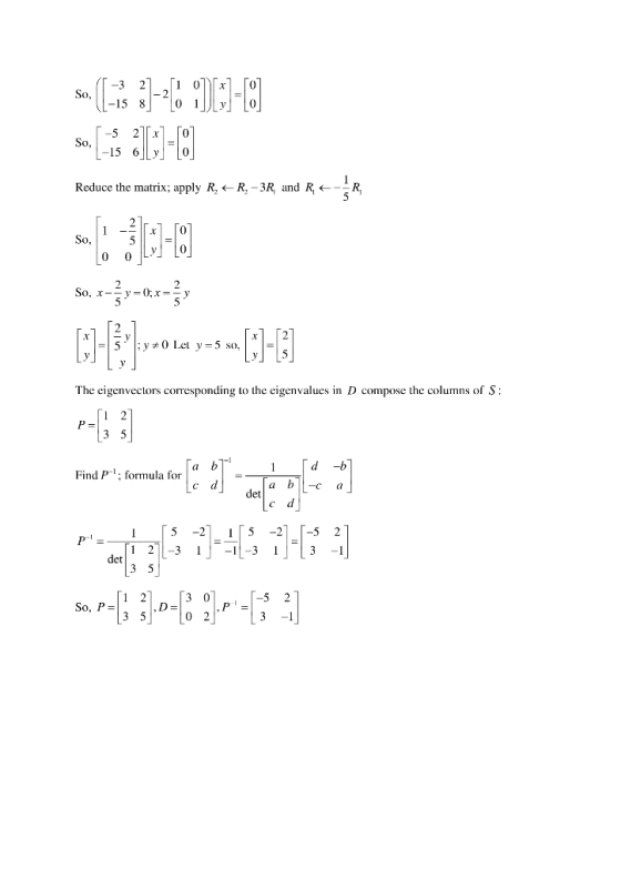 15 8 Reduce the matrix: apply R2 ← R,-3R and R ←--Ri The eigenvectors corresponding to the eigenvalues in D compose the colum
