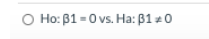 Ho: B1 - 0 vs. Ha: B10