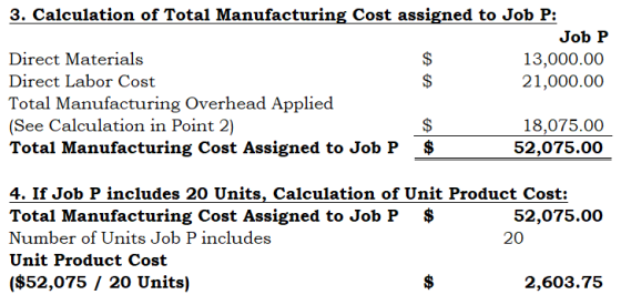3. Calculation of Total Manufacturing Cost assigned to Job P: Job P Direct Materials 13,000.00 Direct Labor Cost 21,000.00 To