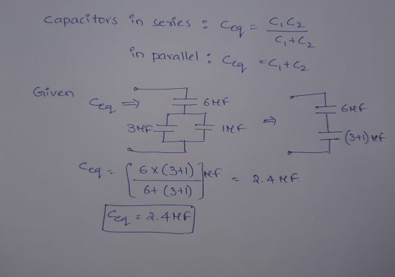 Capacitors in series & Ceqe parallel & Ceq Cicz C+C2 EC,+ C2 Given 7 Grer Gref BMF. YA ler I (3+1) ref Ceq 6X(3+1) Jef 2.4 MF