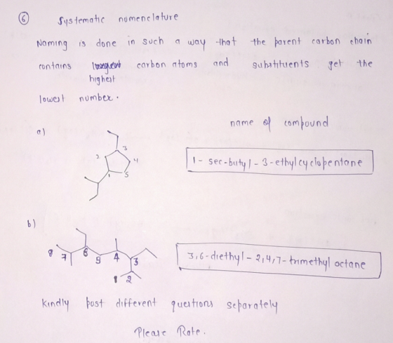 6 Systematic nomenclature in Noming contains such a way carbon atoms is done lovagrent highest number. that and the parent su
