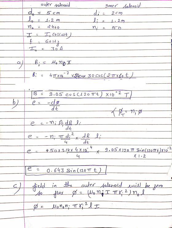 outer solenoid 5cm = do la Inner Solenoid di 2 cm li ti2m ni = 50 1.2 m n 2400 I f Io coscit Goltz 30A To a) B; = Mono I B; 4