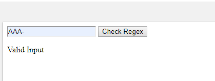 Check Regex AAA- Valid Input