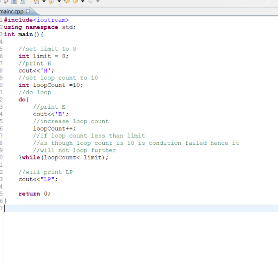 nainc.cpp #include<iostream> 2using namespace std; int main(){ 5 //set limit to 8 int limit- 8; //print H cout<<H 9 I/set loop count to 10 Oint loopCount-10; //do loop 2 do //print E cout<<E //increase loop count loopCountt+; //if loop count less than limit //as though loop count is 10 is condition failed hence it //will not loop further while (loopCount<=limit) ; 2 //will print LP cout<<LP return 0;