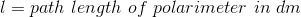 1 = path length of polarimeter in dm