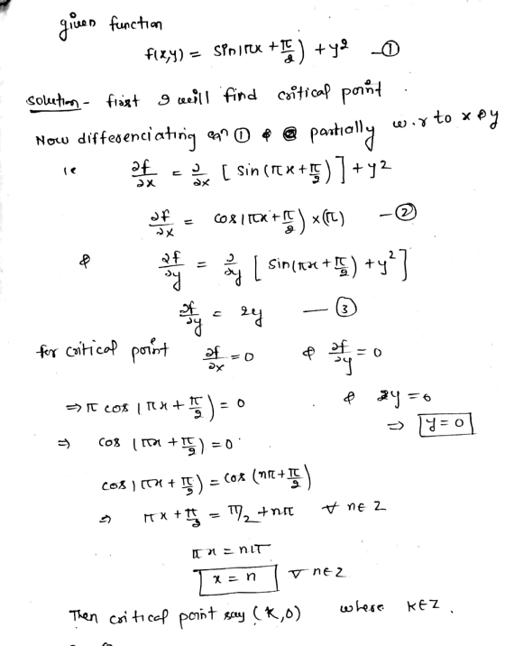 given function fix,y) = spoirex + + y2 Solution - frast gweill find coitical point : Now differenciatinig ea 0 « @ partially