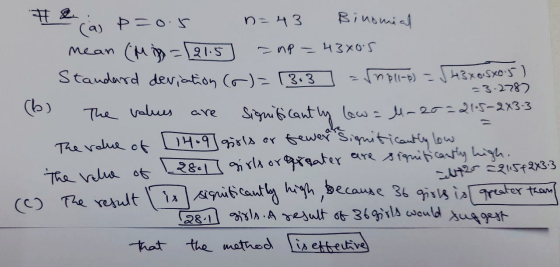 -3-2782 - (a) p=0.5 n=43 Binomial mean (Mid=121.5 = up = 4340.5 Standard deviation (6) = (3.3 = np11-6) - 543x05x0.5) (b) The