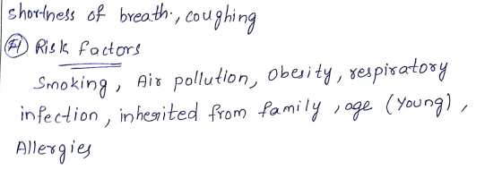 shortness of breath, coughing El Risk factors Smoking, Air pollution, Obesity, respiratory infection, inherited from family,