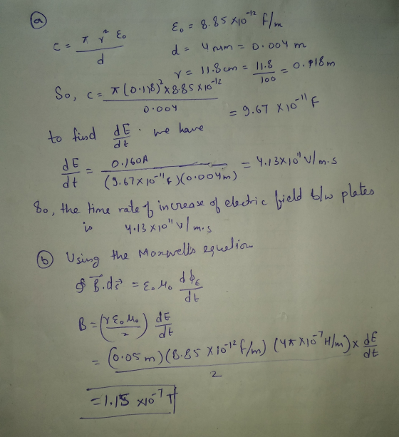 - 7 Y d E. E. = 8. 85410th flm d = unum = 0.004 m r=11.8cm = 11.8 0.118m So, cat * (0.118)²x 8.85 X 10-12 loo 0.004 9.67X10