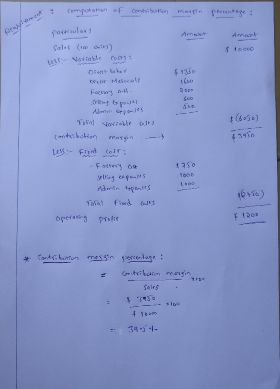 - computation of contribution maygin percentage : pealyetement particulars Amount Amount $ 10000 $ 1350 1600 2000 600 soo & (