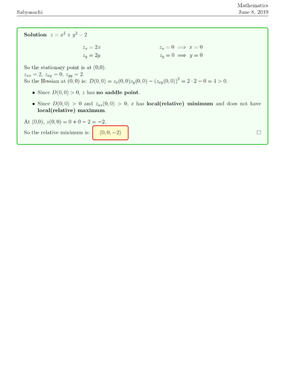 Mathematics Sabyasachi June 8, 2019 x2 + y2 - 2 Solution z 2 Zy2y y = 0 Zy0 So the stationary point is at (0,0) 2= 2, žay 0,