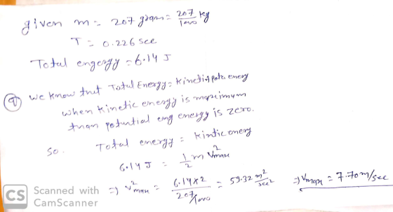 given me 2017 grama 2017 kg T:0.226 sce Totul engergy 6-145 @ we know that Total Energy a kinclin Potc. enery when Kinetic en