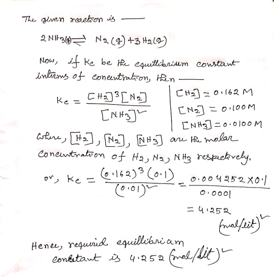 Thgiven reaehron is 2 Nt3 N2 ()+3 Hal) Now, Ke be R equllcbnium cowstant inlnms of conentratron, n CH O162M CH N2 Ke CN2 O0OM